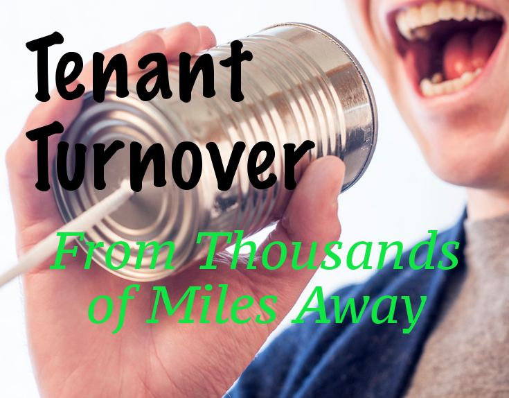 tenant turnover from thousands of miles away