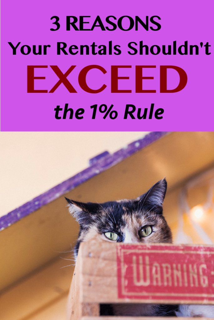 3 Reasons Your Rental Shouldn’t EXCEED the 1% Rule
