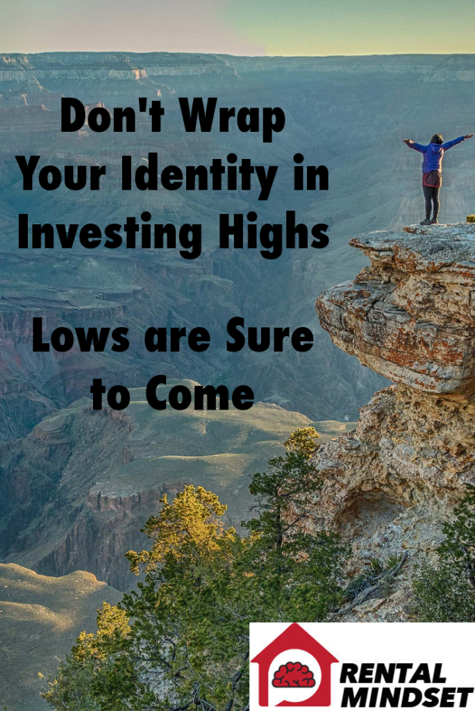 Don’t Wrap Your Identity in Investing Highs, Lows Are Sure to Come