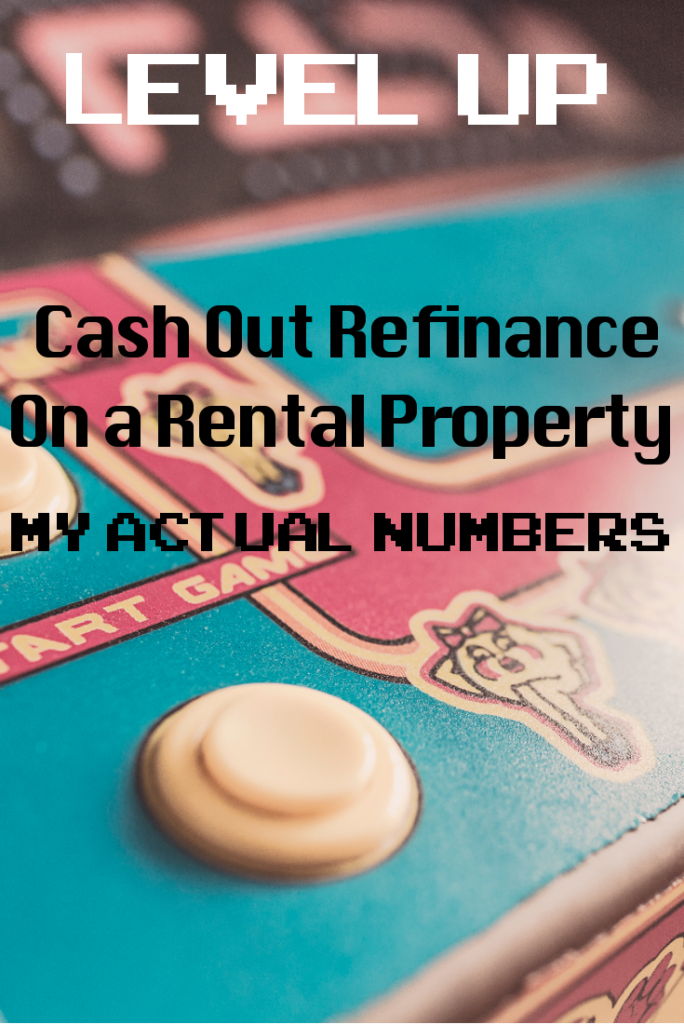 Cash Out Refinance on a Rental Property – My Actual Numbers