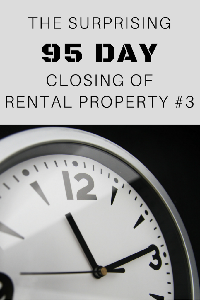 The Surprising 95 Day Closing of Rental Property #3