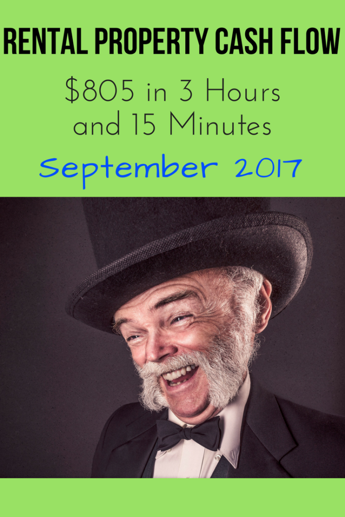 Rental Property Cash Flow – $805 in 3 Hours and 15 Minutes – September 2017